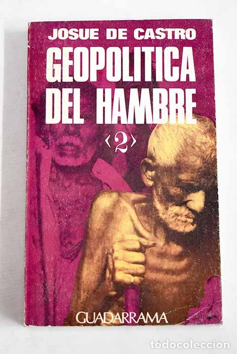Libros: Geopol&iacute;tica del hambre, tomo II.- Castro, Josu&eacute; de