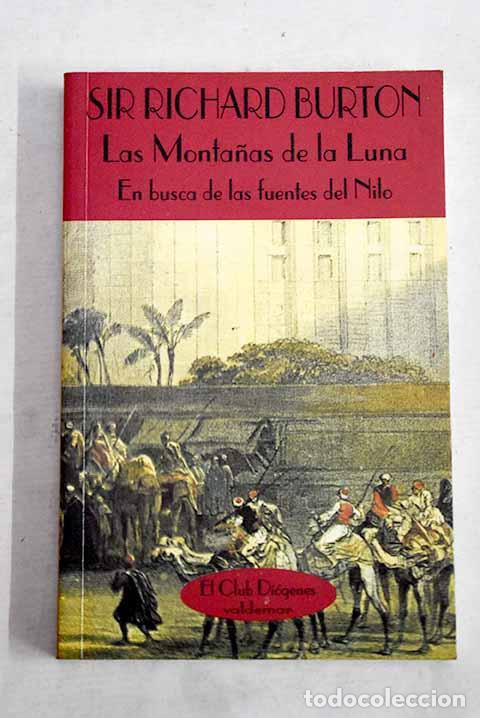 Libros: Las monta&ntilde;as de la luna: en busca de las fuentes del Nilo.- Burton, Richard Francis