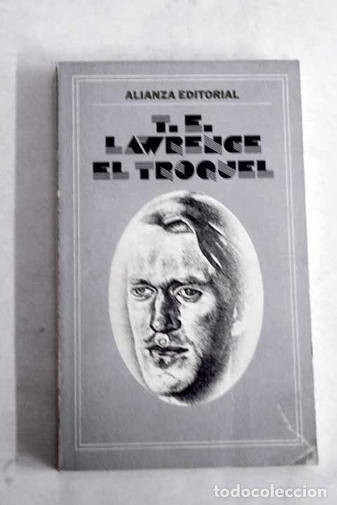 Libros: El troquel: Lawrence, T. E..- Lawrence, T. E.