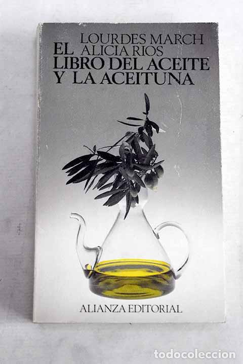 Libros: El libro del aceite y la aceituna.- March, Lourdes