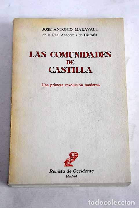 books: Las Comunidades de Castilla: una primera revoluci&oacute;n moderna.- Maravall, Jos&eacute; Antonio