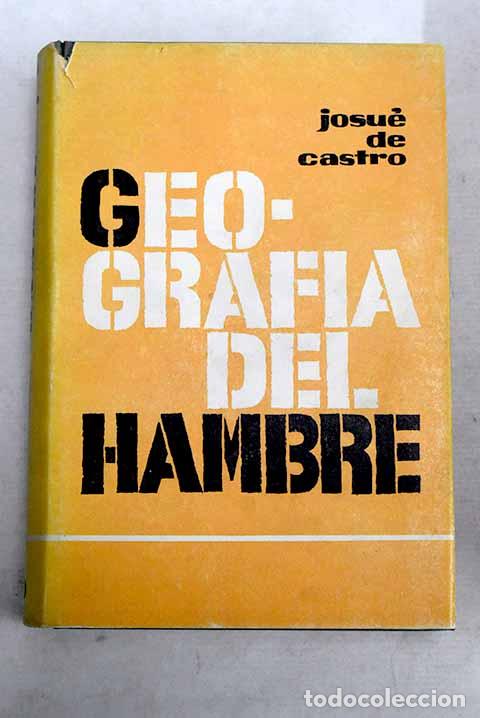 books: Geograf&iacute;a del hambre.- Castro, Josu&eacute; de