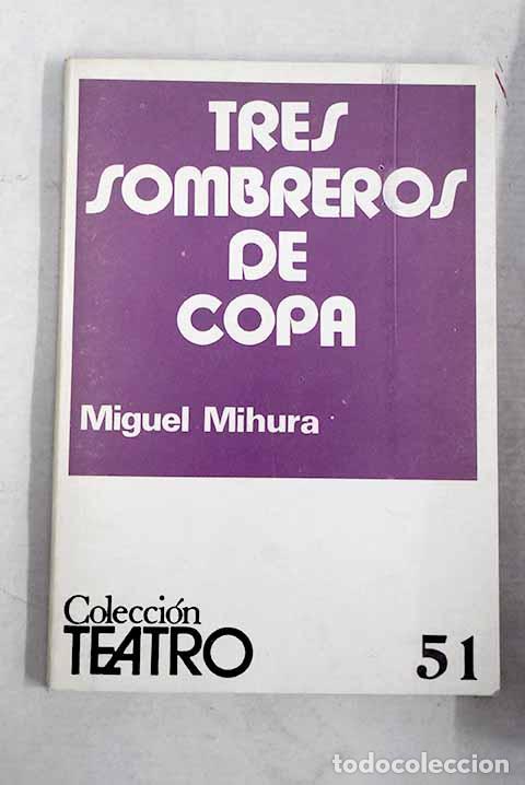 Livros em segunda m&atilde;o: Tres sombreros de copa.- Mihura, Miguel
