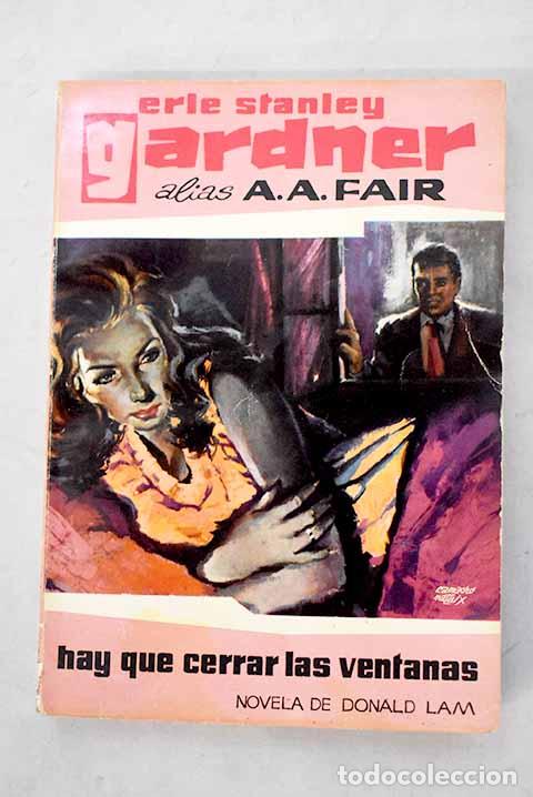 Libros: Hay que cerrar las ventanas.- Gardner, Erle Stanley