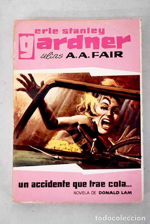 Libros: Un accidente que trae cola.- Gardner, Erle Stanley