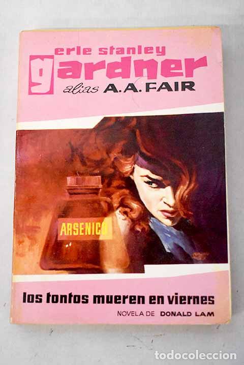 Libros: Los tontos mueren en viernes.- Gardner, Erle Stanley