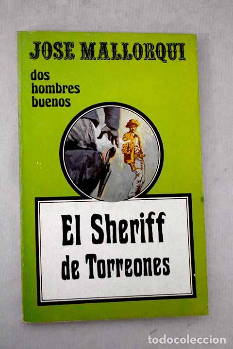 Libros: El sheriff de torreones.- Mallorqu&iacute;, Jos&eacute;
