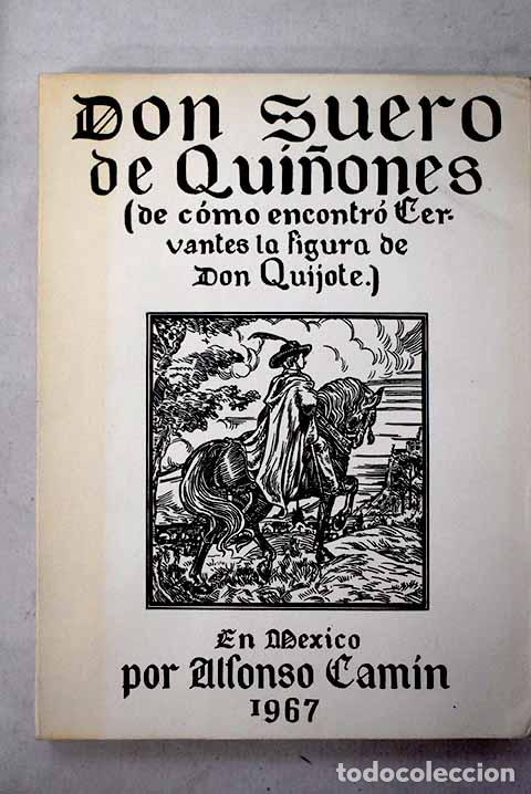 Libros: Don Suero de Qui&ntilde;ones o El caballero leon&eacute;s: (de c&oacute;mo encontr&oacute; Cervantes la figura de Don Quijote)