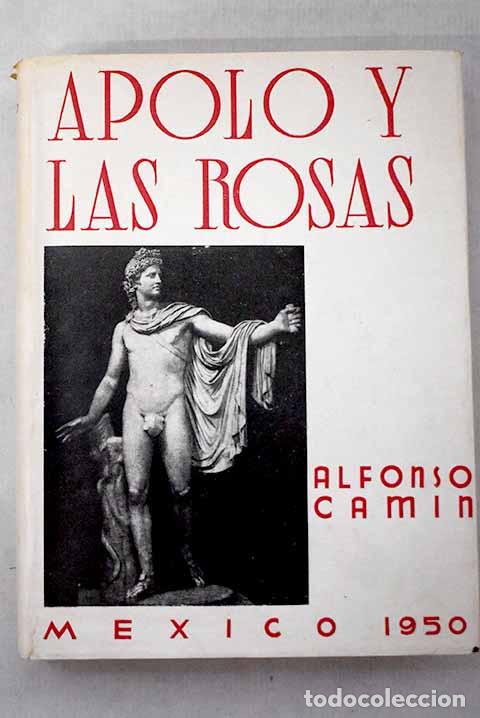 Libros: Apolo y las rosas: Cam&iacute;n, Alfonso.- Cam&iacute;n, Alfonso