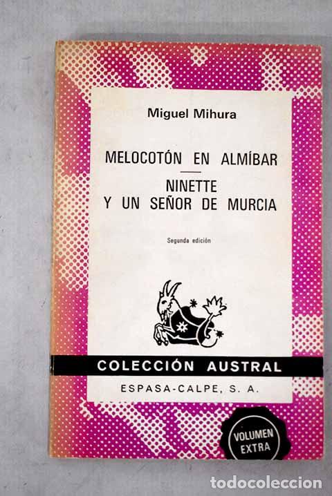 Libros: Melocot&oacute;n en alm&iacute;bar ; Ninette y un se&ntilde;or de Murcia.- Mihura, Miguel