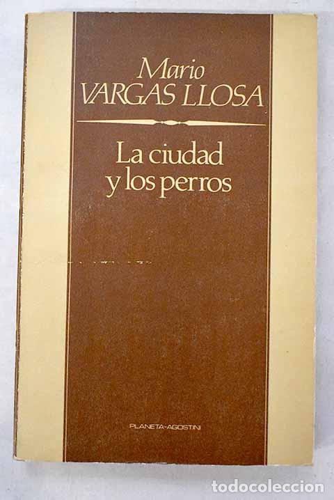 Libros: La ciudad y los perros.- Vargas Llosa, Mario