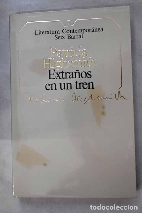 Libros: Extra&ntilde;os en un tren: HIGHSMITH, Patricia.- HIGHSMITH, Patricia