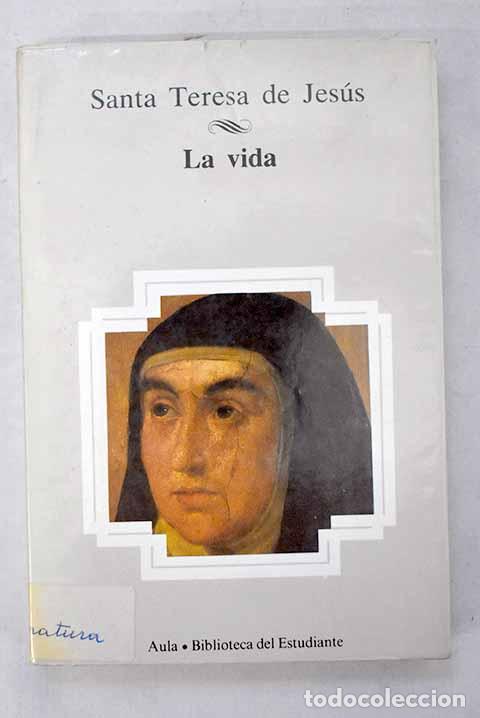 Libros: Su vida: Jes&uacute;s, Santa Teresa de.- Jes&uacute;s, Santa Teresa de