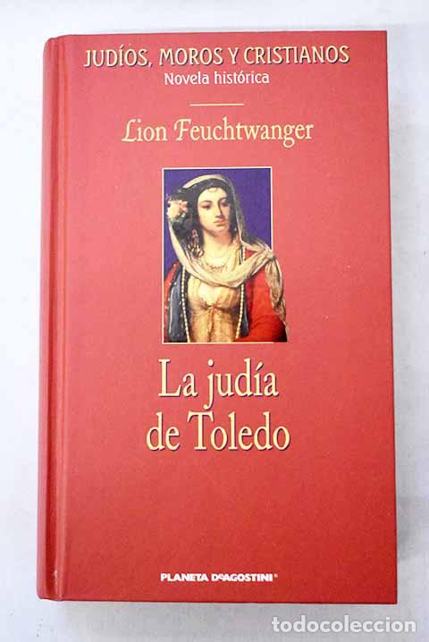 Libros: La jud&iacute;a de Toledo: Feuchtwanger, Lion.- Feuchtwanger, Lion