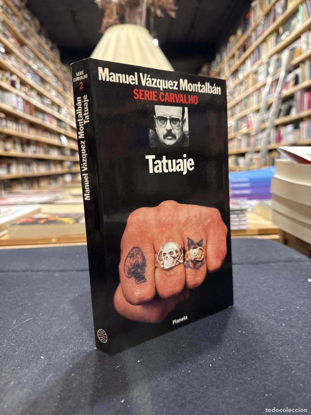 Tatuaje - V&aacute;zquez Montalb&aacute;n, Manuel