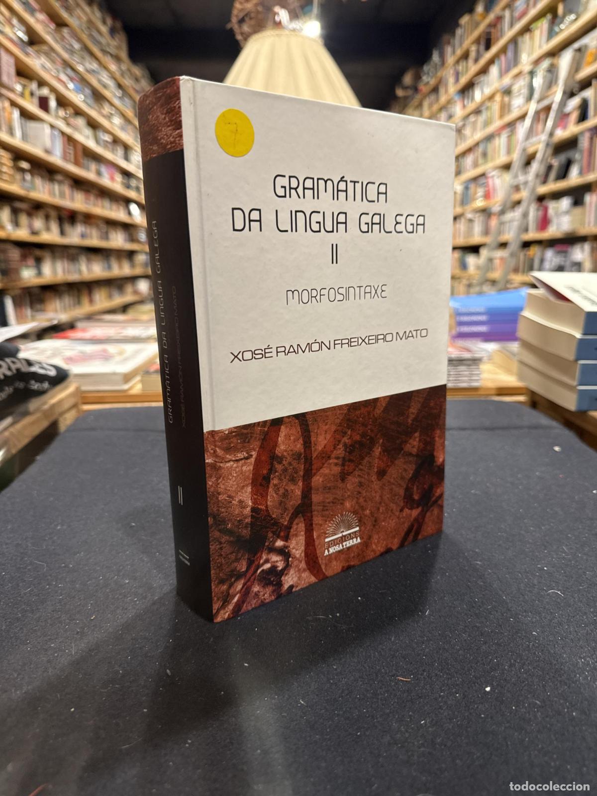 Libros: GRAM&Aacute;TICA DA LINGUA GALEGA II, morfoxintaxe -