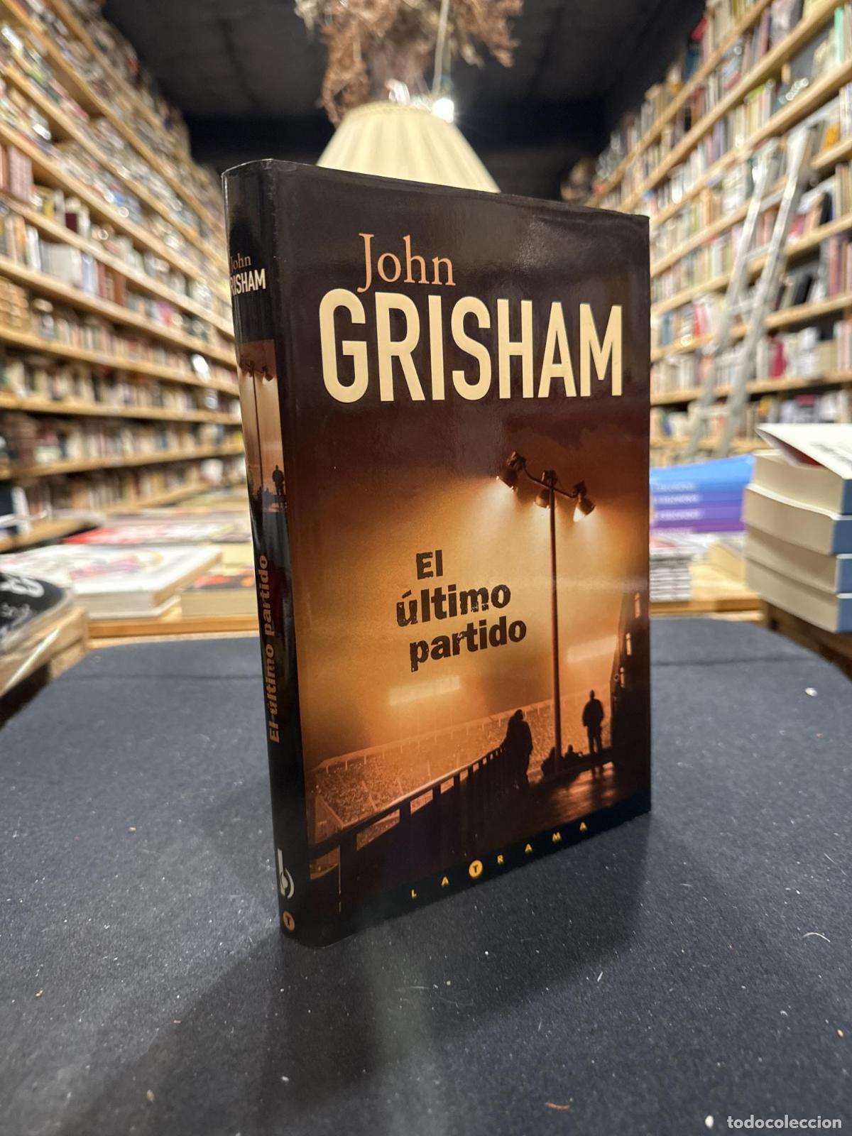 EL &Uacute;LTIMO PARTIDO - John Grisham