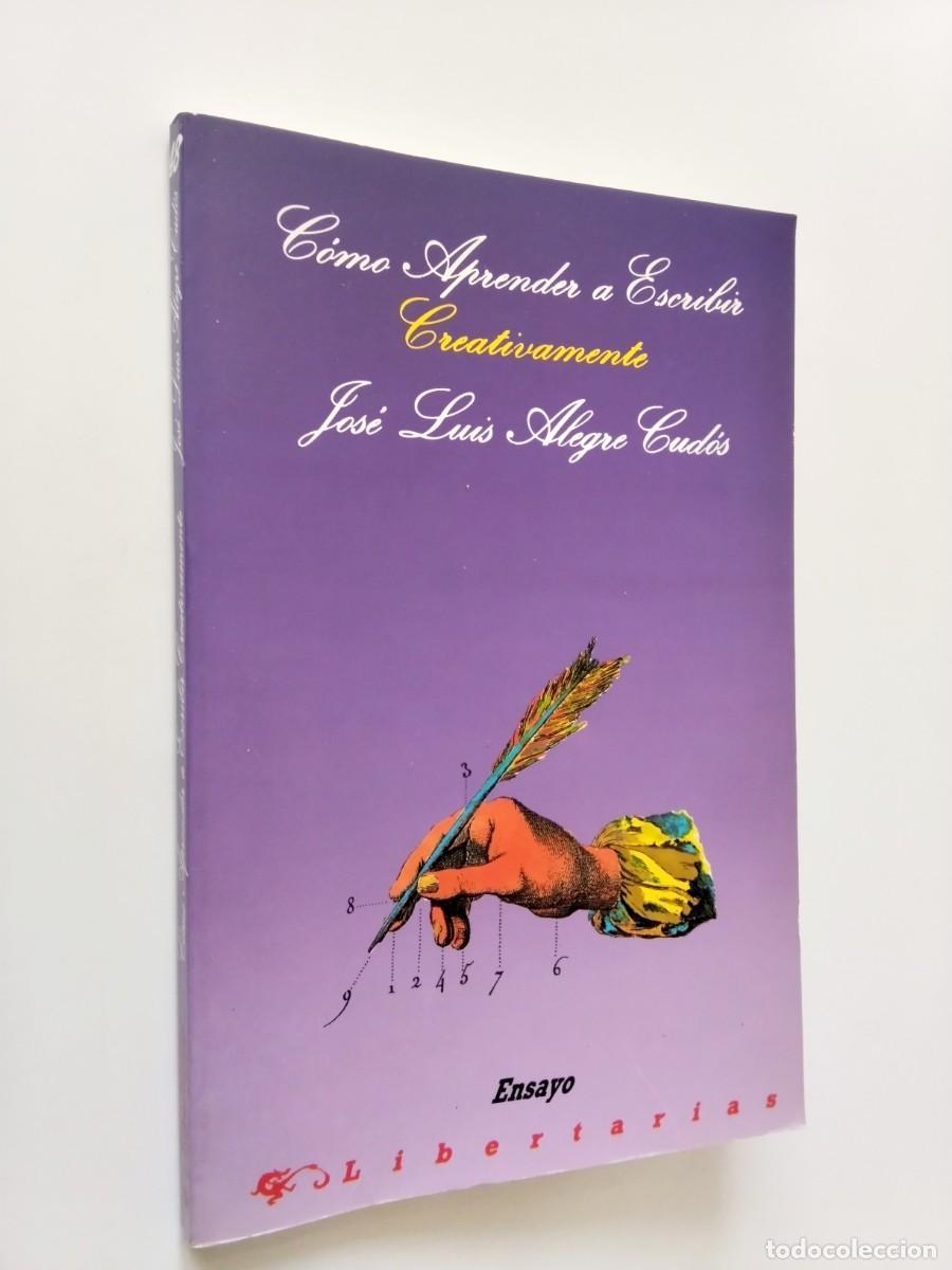 books: Jos&eacute; Luis Alegre Cud&oacute;s - C&oacute;mo aprender a escribir creativamente