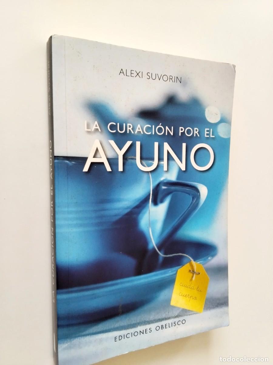 Libros: Alexi Suvorin - La curaci&oacute;n por el ayuno