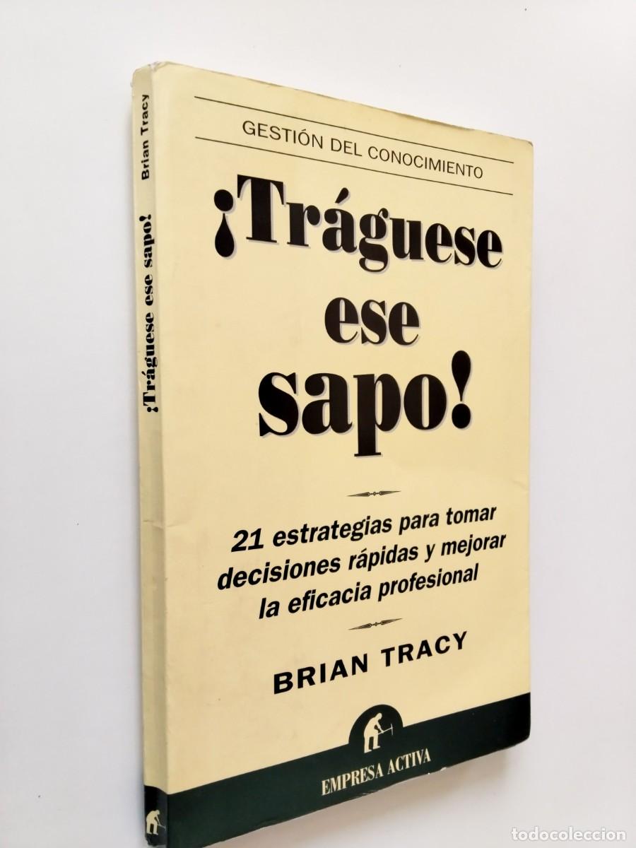 Brian Tracy - &iexcl;Tr&aacute;guese ese sapo!