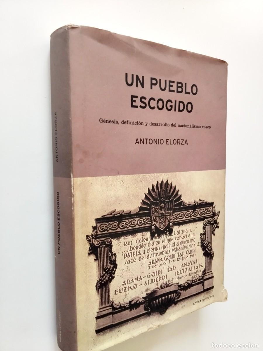 Libros: Antonio Elorza - Un pueblo escogido. G&eacute;nesis, definici&oacute;n y desarrollo del nacionalismo vasco