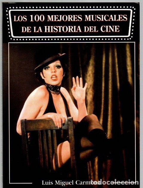 Libros: Los 100 mejores musicales de la historia del cine - Carmona Barguilla, Luis Miguel