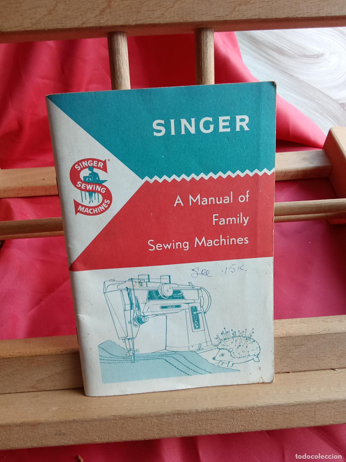 Libros: Singer. A manual of Family Sewing Machines N.4087 ingl&eacute;s, a&ntilde;os 60