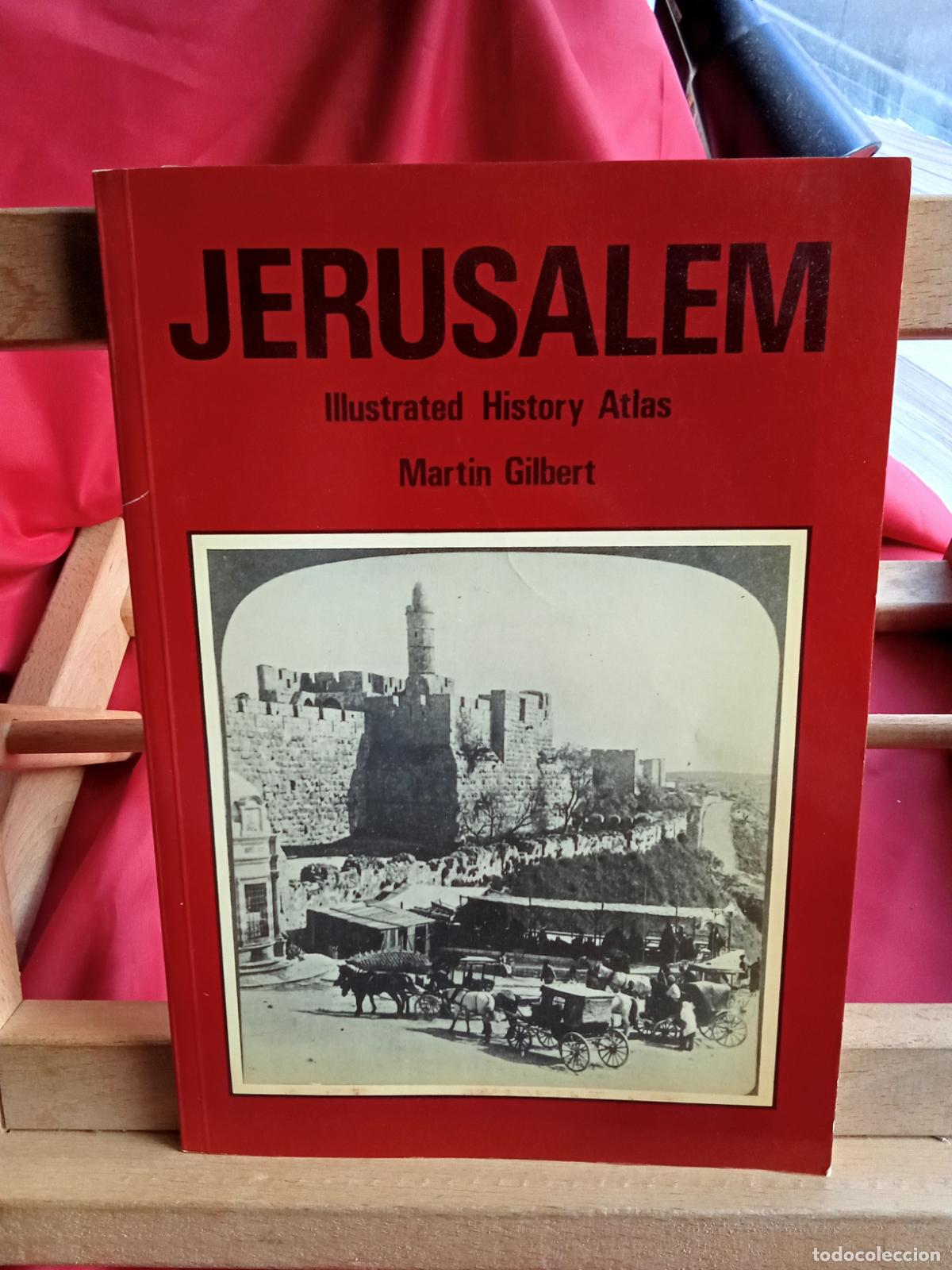 Libros: Jerusalem, ilustred History Atlas. Martin Gilbert 1977 CO.1843