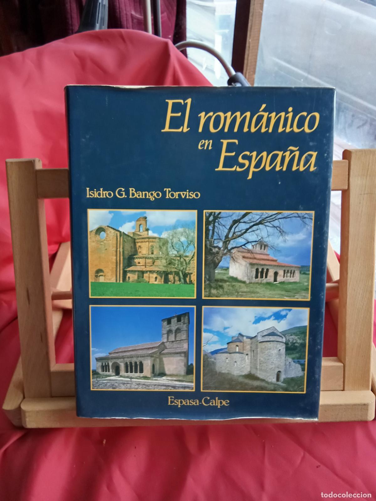 Libros: El rom&aacute;nico en Espa&ntilde;a. Isidoro G. Bango Torviso Q.968