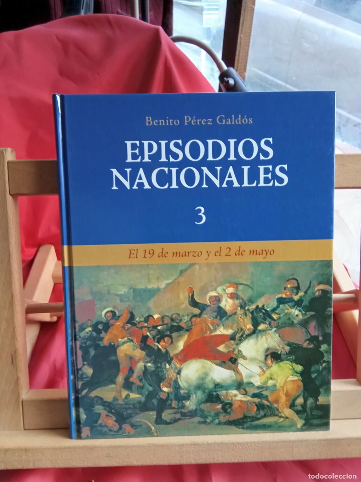 Libros: Episodios nacionales Tomo 3: El 19 de marzo y el 2 de mayo. Benito P&eacute;rez Gald&oacute;s Q.976