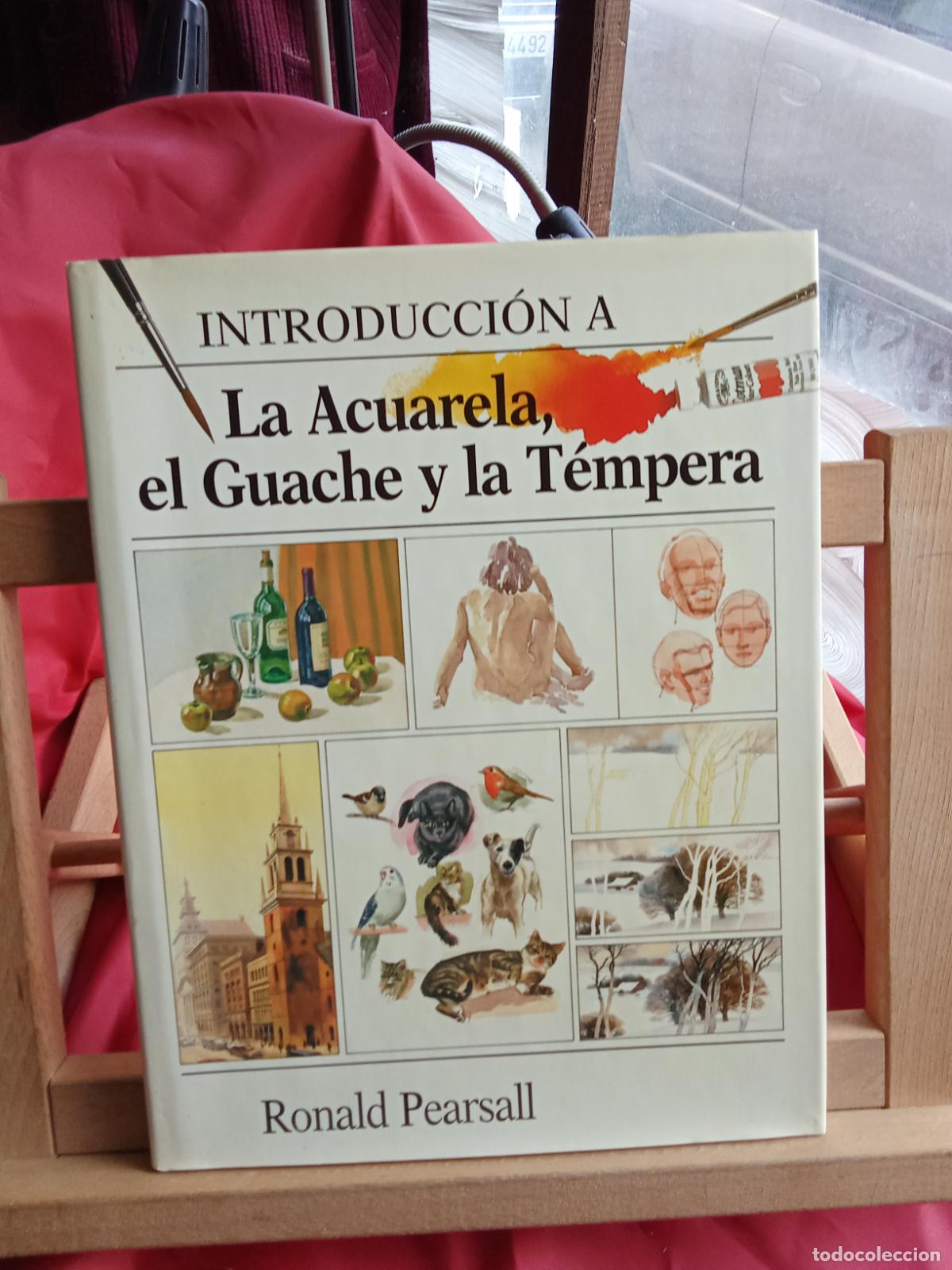 Libros: La acuarela, el guache y la T&eacute;mpera. Ronald Pearsall EP.1565