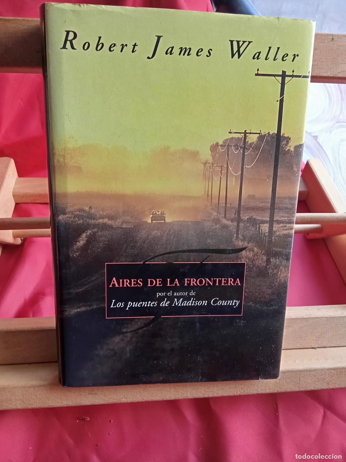 Libros: Aires de la frontera. Robert James Waller L.28105-922