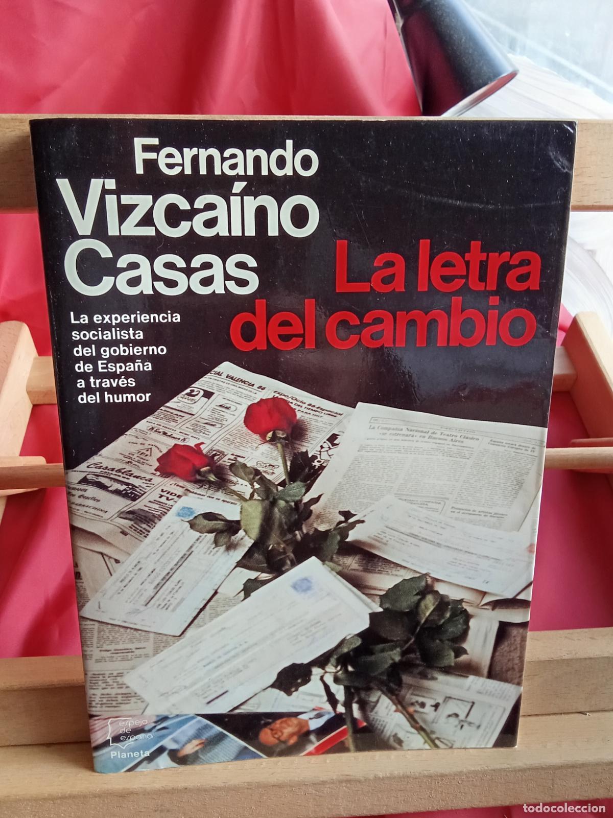Libros: La letra del cambio. Fernando Vizca&iacute;no Casas L.28105-924