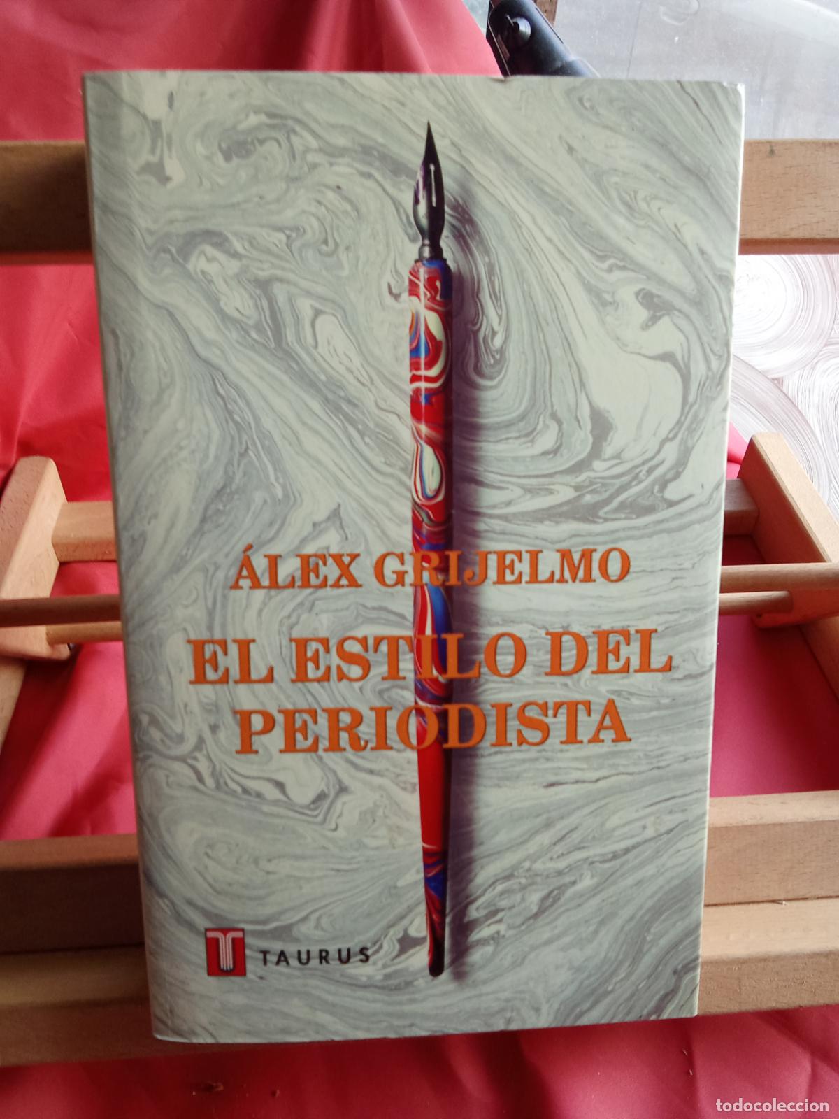 Libros: El estilo del periodista. &Aacute;lex Grijelmo L.28105-926