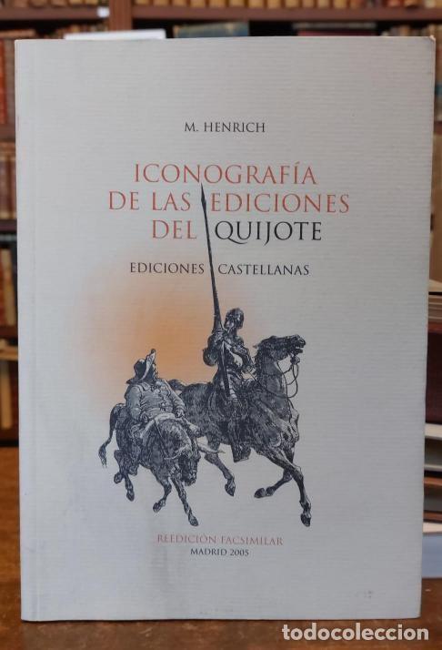 Libri di seconda mano: ICONOGRAFIA DE LAS EDICIONES DEL QUIJOTE. Ediciones castellanas. Presentaci&oacute;n de Luis Alberto de Cu