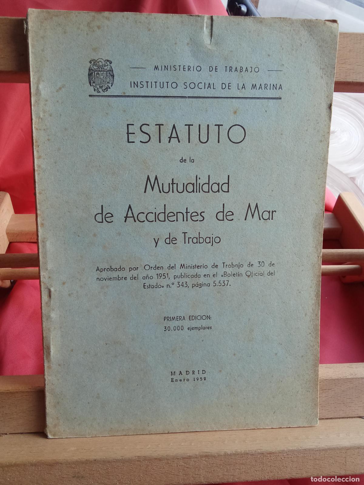Libros: Estatuto de mutualidad de accidentes de mar y trabajo 1952 L.28105-939