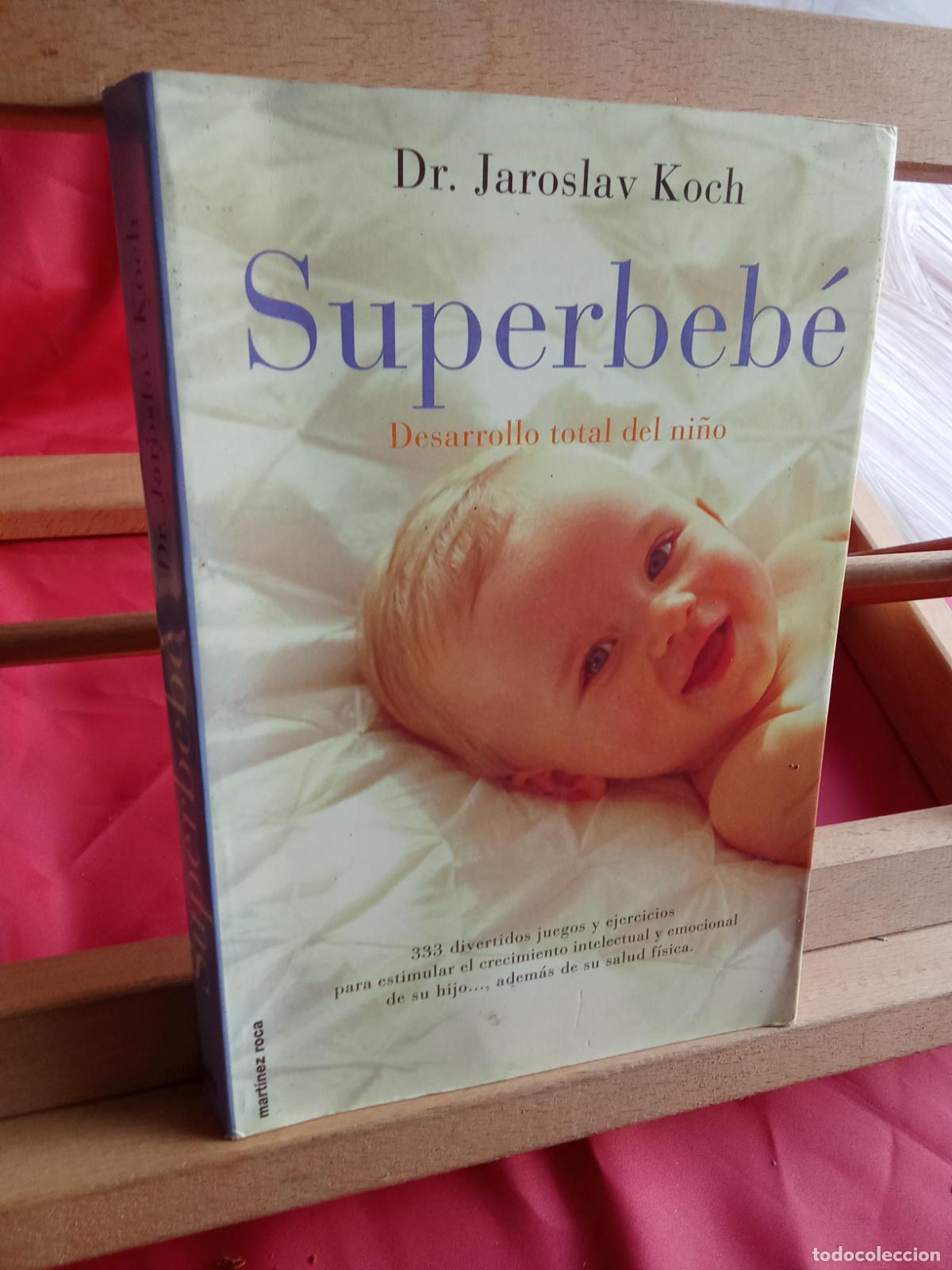Libros: Superbeb&eacute;. Dr Jaroslav Koch L.28105-949