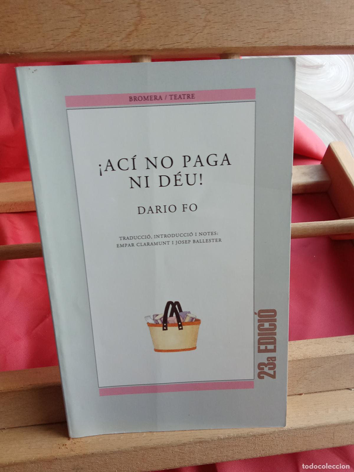 Libros: &iexcl;Ac&iacute; no paga ni d&eacute;u! Dario Fo L.28105-955