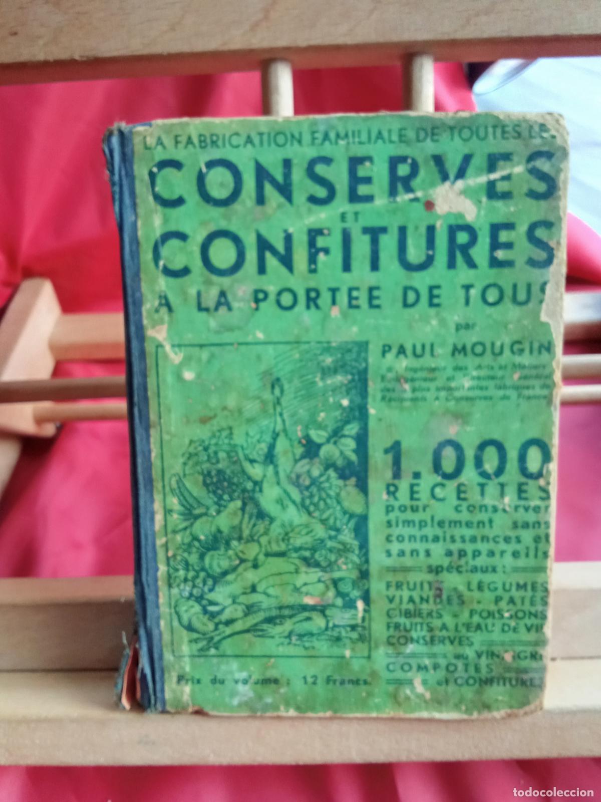 Libros: Conserves et confitures a la portee del tous. Paulk Mougin 1936 L.28105-960
