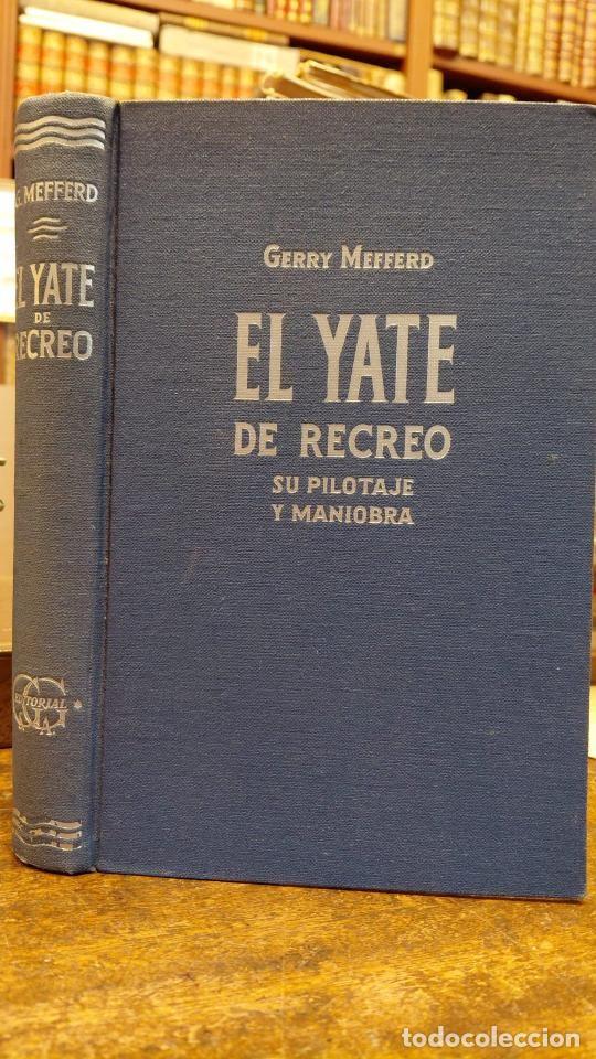 Libros: EL YATE DE RECREO. sU PILOTAJE Y MANIOBRA. - MEFFERED, Gerry