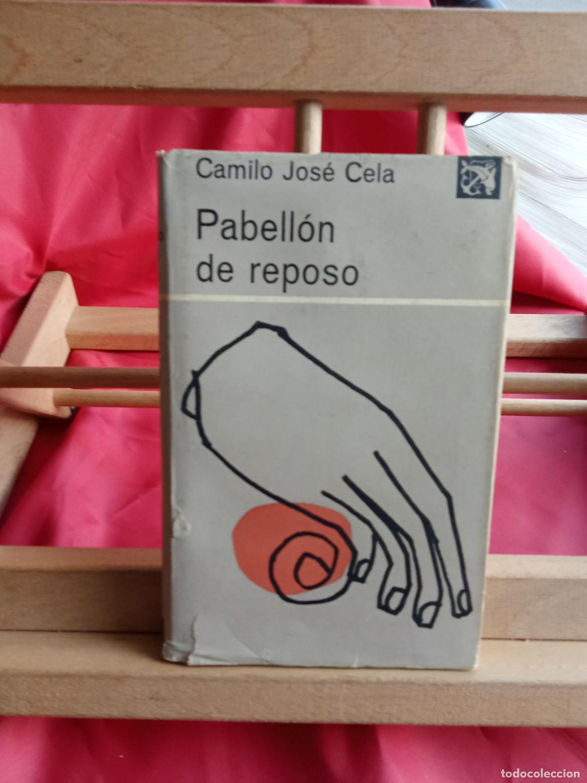 Libros: Pabell&oacute;n de reposo. Camilo Jos&eacute; Cela L.28105-983