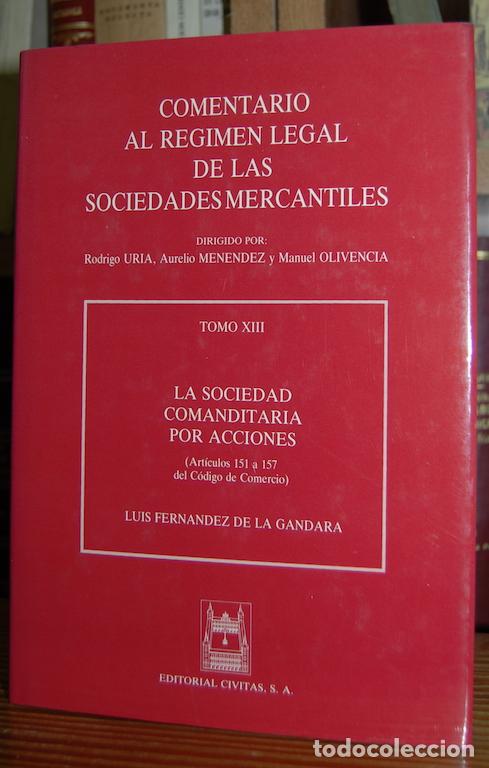 Libros: COMENTARIO AL REGIMEN LEGAL DE LAS SOCIEDADES MERCANTILES. Tomo XIII. LA SOCIEDAD COMANDITARIA ... -