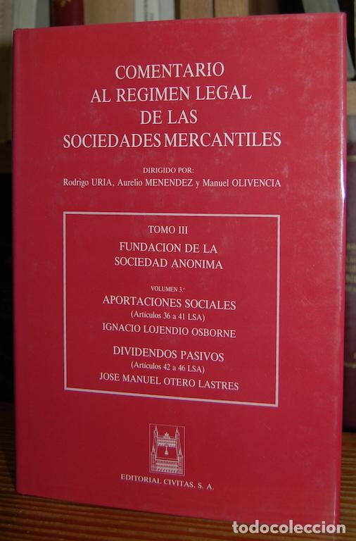 Libros: COMENTARIO AL REGIMEN LEGAL DE LAS SOCIEDADES MERCANTILES. Tomo III. FUNDACION DE LA SOCIEDAD A... -