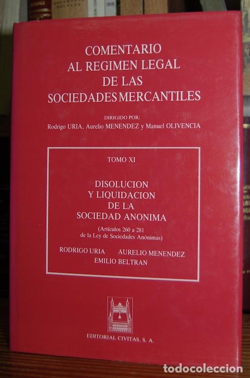 Libros: COMENTARIO AL REGIMEN LEGAL DE LAS SOCIEDADES MERCANTILES. Tomo XI. DISOLUCION Y LIQUIDACION DE... -