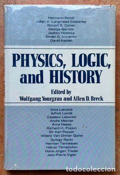 Libros: PHYSICS, LOGIC, AND HISTORY - YOURGRAU, Wolfgang - BRECK, Allen D.