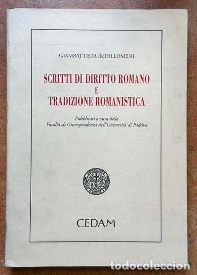 Libros: SCRITTI DI DIRITTO ROMANO E TRADIZIONE ROMANISTICA - IMPALLOMENI, Giambattista