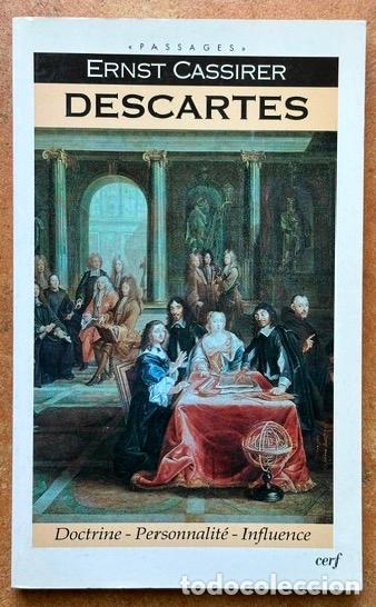 Libros: DESCARTES. Doctrine. Personnalite. Influence - CASSIRER, Ernst