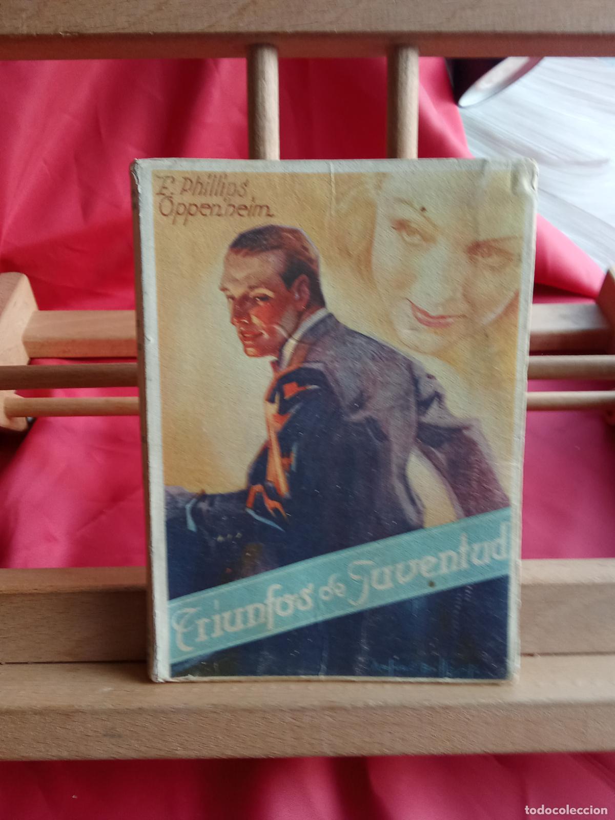 Libros: Triunfos de juventud. E.Philip Oppenheim L.28105-997