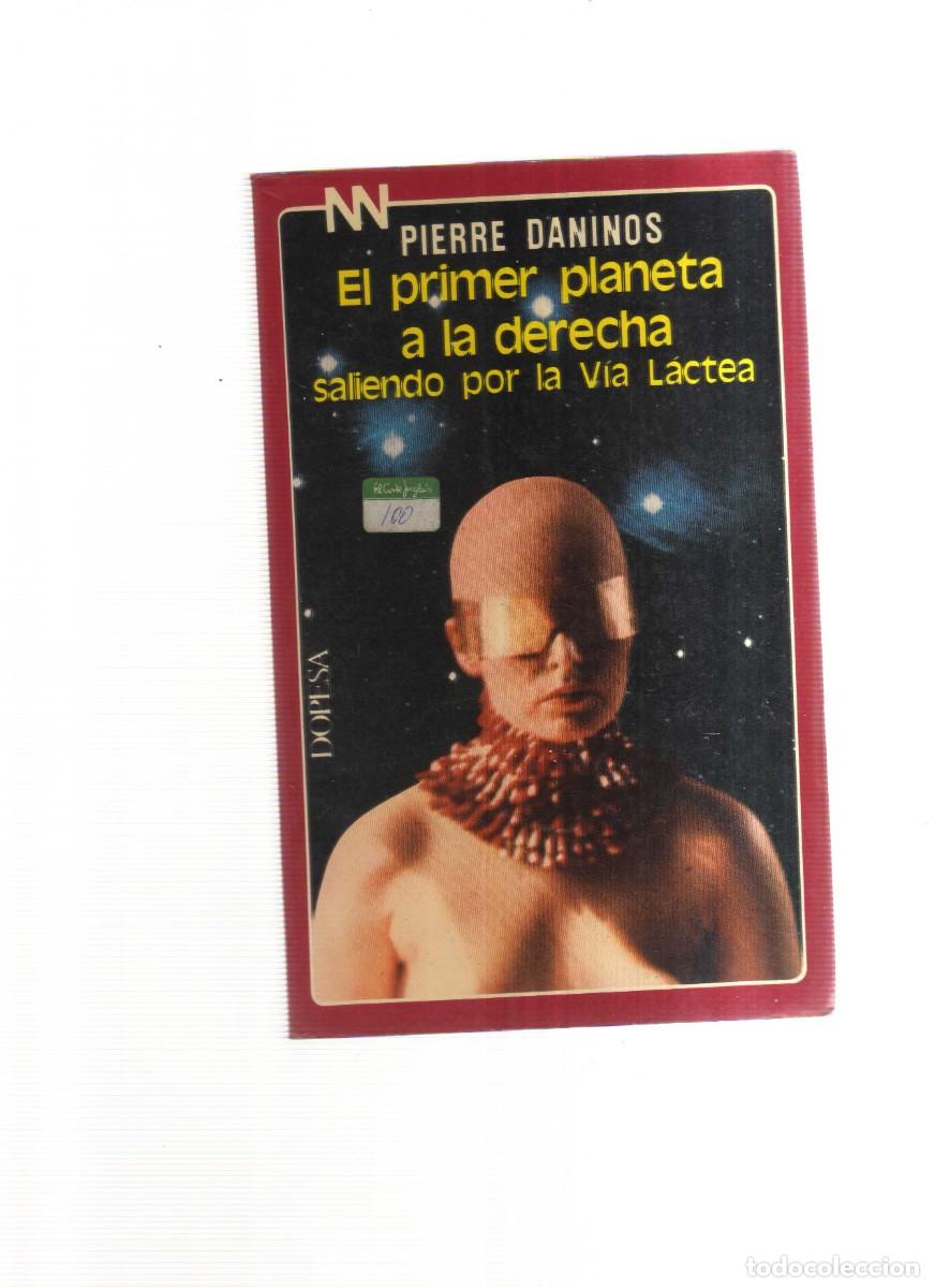 Libros: EL PRIMER PLANETA A LA DERECHA PIERRE DANINOS