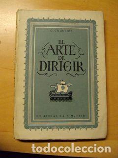 Libros: EL ARTE DE DIRIGIR - G. Courtois